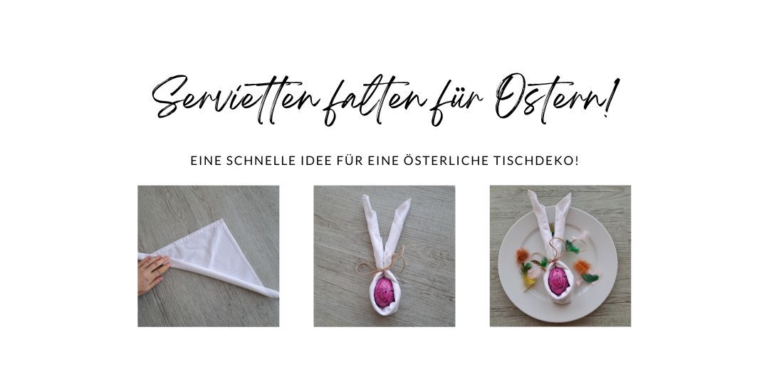 Servietten falten zu Ostern - schnelle Osterhasen für Eure Tischdeko falten!