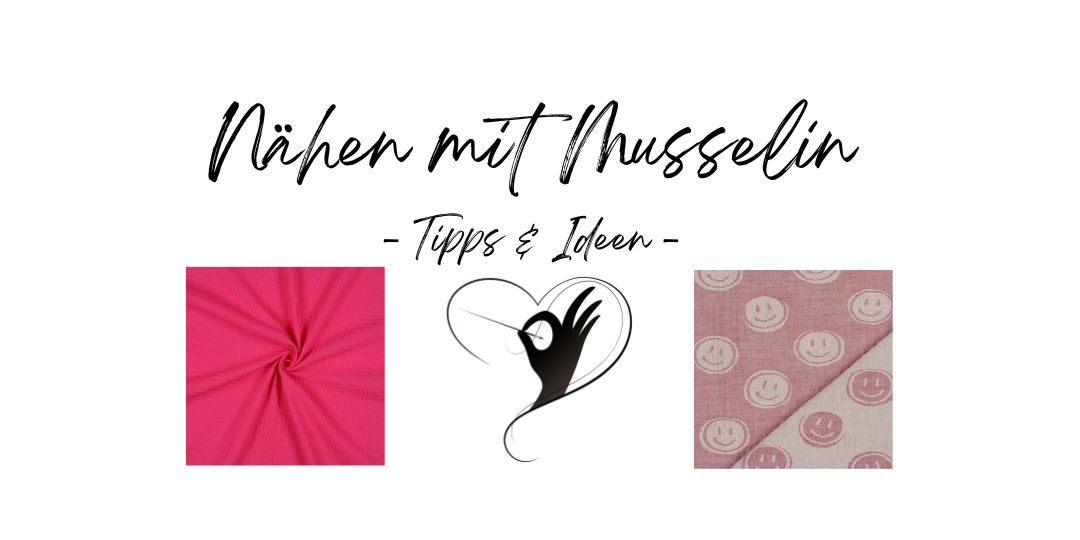 Kreative Nähprojekte aus Musselin: Tipps & Ideen