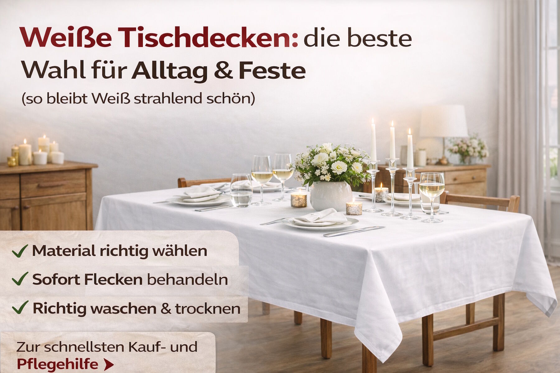 Weiße Tischdecken: Pflege, Flecken entfernen & Styling